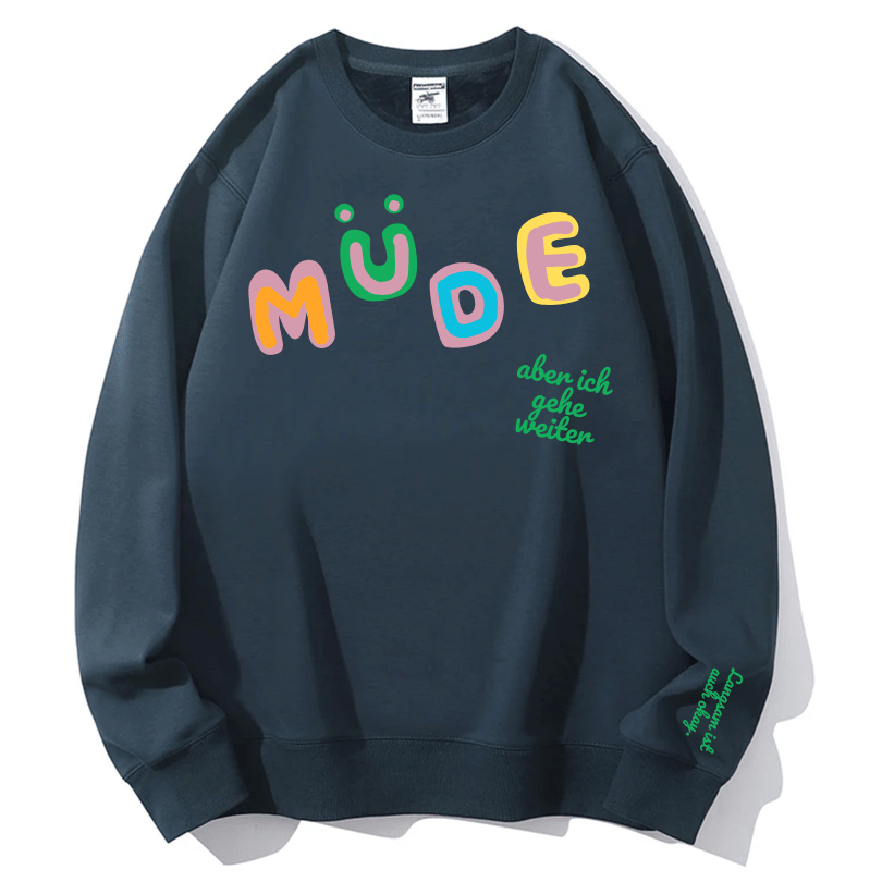 Cozy "Müde But Motivated" Crewneck Sweatshirt – Your Go-To for Fall Comfort & Mindful Moments