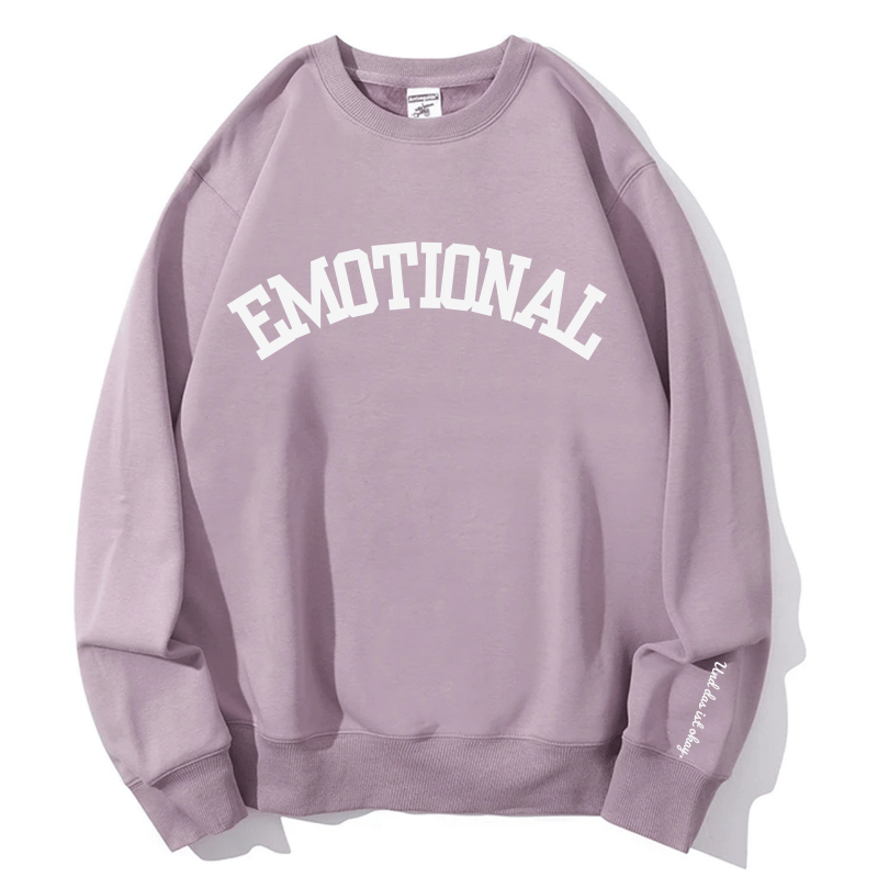 Cozy 'Emotional & That's Okay' Crewneck Sweatshirt – Fall & Winter Comfort for Her