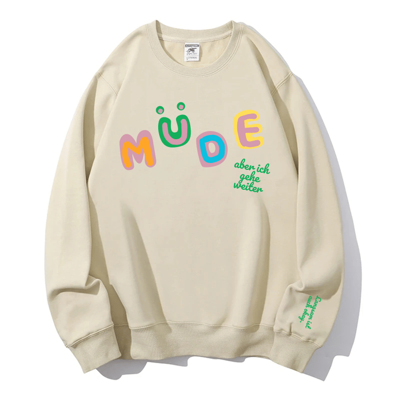 Cozy "Müde But Motivated" Crewneck Sweatshirt – Your Go-To for Fall Comfort & Mindful Moments