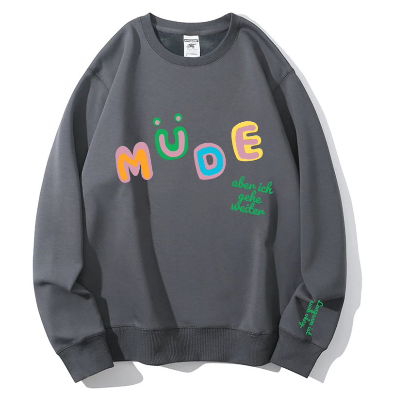 Cozy "Müde But Motivated" Crewneck Sweatshirt – Your Go-To for Fall Comfort & Mindful Moments