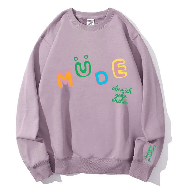 Cozy "Müde But Motivated" Crewneck Sweatshirt – Your Go-To for Fall Comfort & Mindful Moments
