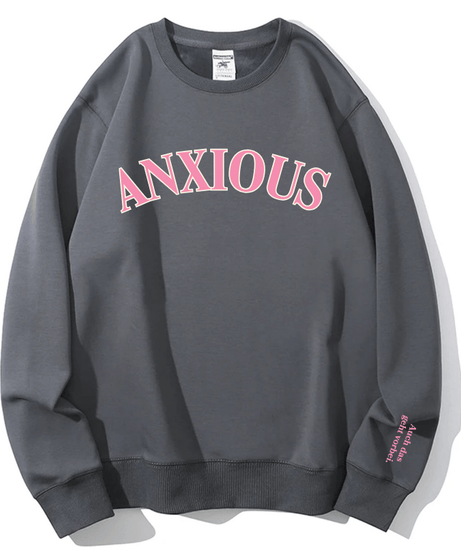 The 'ANXIOUS' Crewneck: Your Cozy Fall/Winter Self-Care & Affirmation Sweatshirt