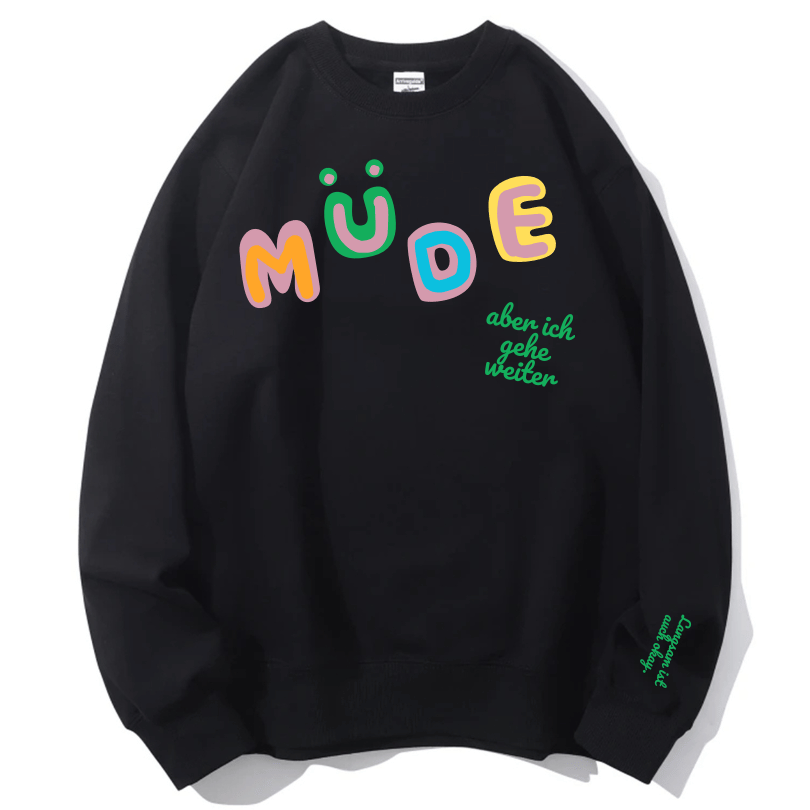 Cozy "Müde But Motivated" Crewneck Sweatshirt – Your Go-To for Fall Comfort & Mindful Moments