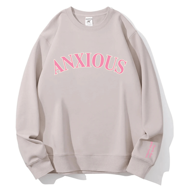 The 'ANXIOUS' Crewneck: Your Cozy Fall/Winter Self-Care & Affirmation Sweatshirt