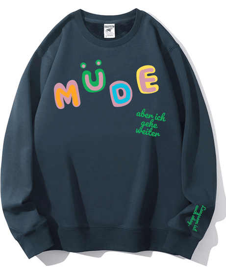 Cozy "Müde But Motivated" Crewneck Sweatshirt – Your Go-To for Fall Comfort & Mindful Moments