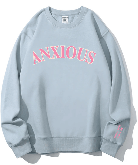 The 'ANXIOUS' Crewneck: Your Cozy Fall/Winter Self-Care & Affirmation Sweatshirt
