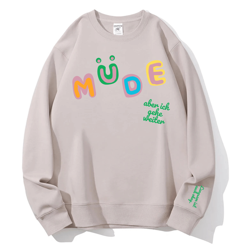 Cozy "Müde But Motivated" Crewneck Sweatshirt – Your Go-To for Fall Comfort & Mindful Moments