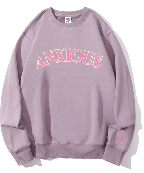 The 'ANXIOUS' Crewneck: Your Cozy Fall/Winter Self-Care & Affirmation Sweatshirt