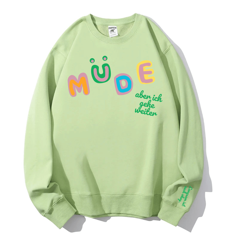 Cozy "Müde But Motivated" Crewneck Sweatshirt – Your Go-To for Fall Comfort & Mindful Moments