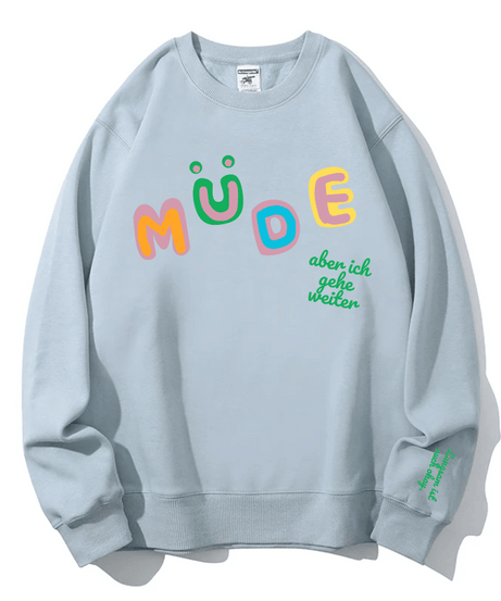 Cozy "Müde But Motivated" Crewneck Sweatshirt – Your Go-To for Fall Comfort & Mindful Moments