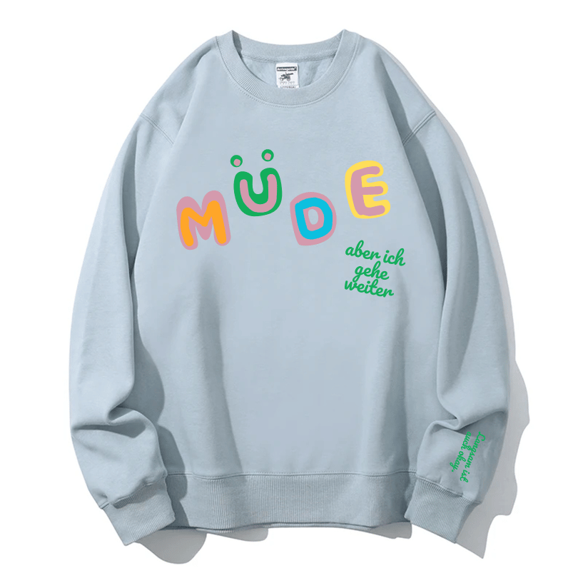 Cozy "Müde But Motivated" Crewneck Sweatshirt – Your Go-To for Fall Comfort & Mindful Moments