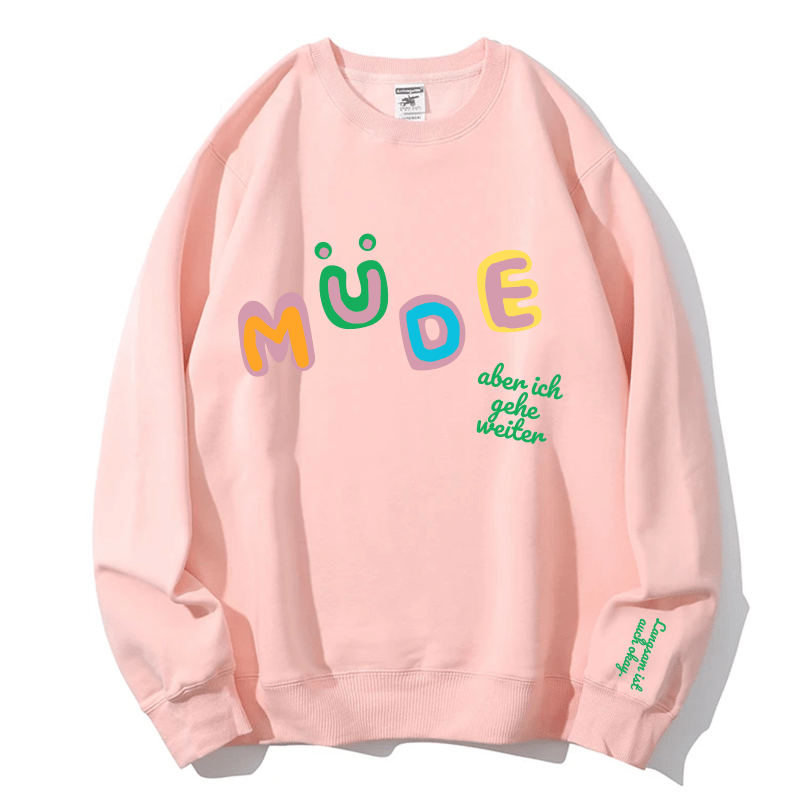 Cozy "Müde But Motivated" Crewneck Sweatshirt – Your Go-To for Fall Comfort & Mindful Moments