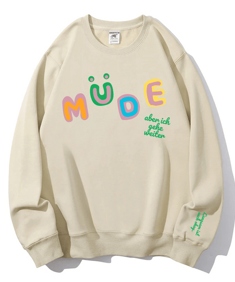 Cozy "Müde But Motivated" Crewneck Sweatshirt – Your Go-To for Fall Comfort & Mindful Moments