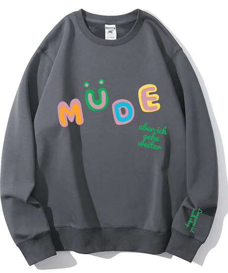 Cozy "Müde But Motivated" Crewneck Sweatshirt – Your Go-To for Fall Comfort & Mindful Moments