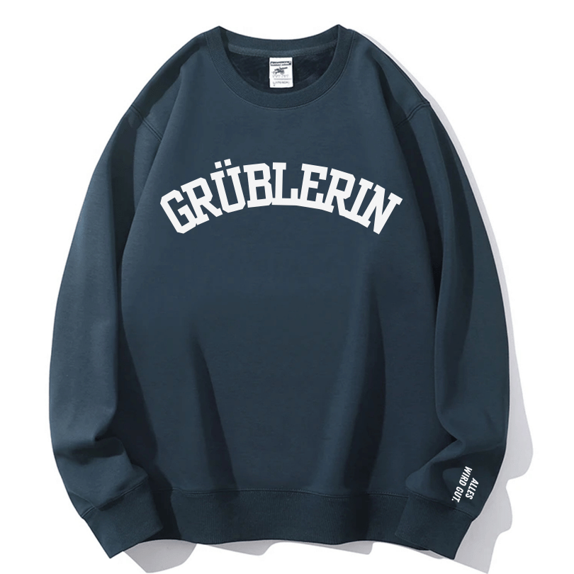 The Grüblerin 'Everything Will Be Okay' Sweatshirt – Your Cozy Fall Comfort & Self-Care Essential